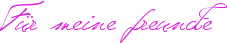 F�r meine freunde